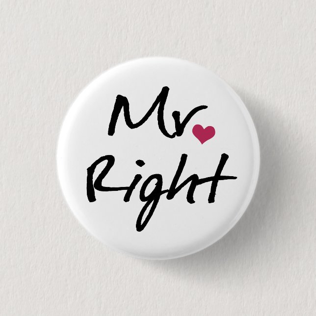 Mr. Right Button (Vorderseite)
