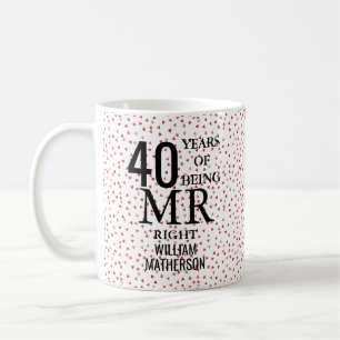 Mr Right Fun 40. Hochzeitstag Ruby Hearts Kaffeetasse