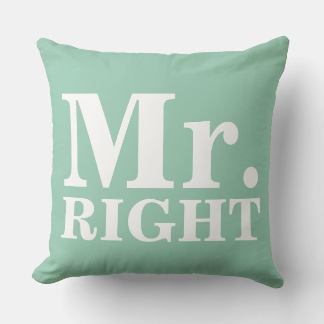 Mr Right & Mrs. Always right Custom Pillows Kissen (Vorderseite)
