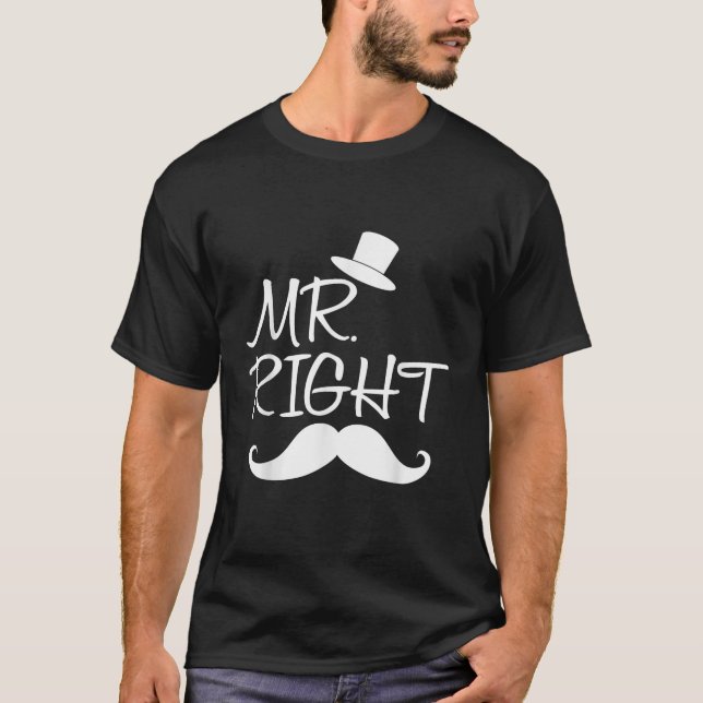 Mr Right Mrs Always Right Matching Couples Outfits T-Shirt (Vorderseite)