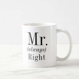 Mr. Right und Mr. Always Right Husband Kaffeetasse