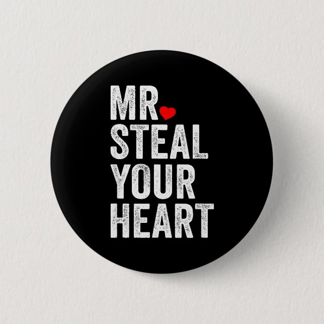 Mr. Steal Your Heart Funny Valentines Day Men’s  Button (Vorderseite)