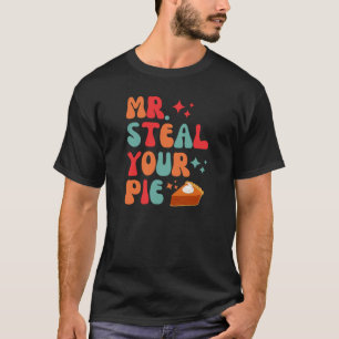 Mr. Steal your Pie T-Shirt