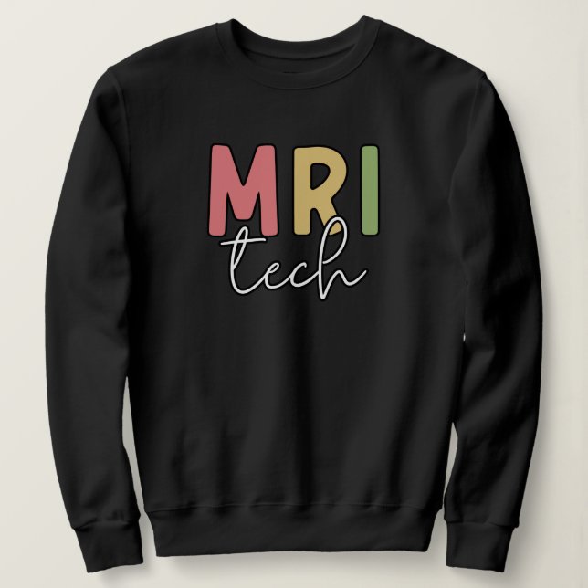 MRI Tech | Geschenke von MRT-Technologen Sweatshirt (Design vorne)