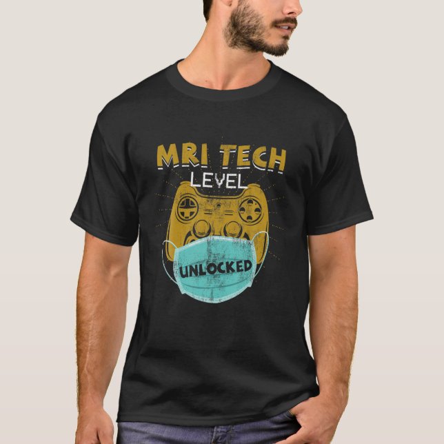 MRI Tech Level Unlock Funny New MRI Techniker G T-Shirt (Vorderseite)