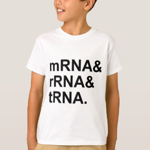 mRNA rRNA tRNA RNA-Typen T-Shirt