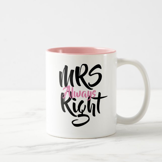 Mrs Always right Fun Zweifarbige Tasse (Rechts)