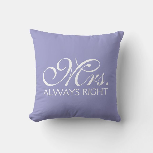 Mrs. Always right Kissen (Vorderseite)