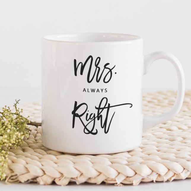 Mrs. Always right | Mrs.Trendy Script Personalisie Kaffeetasse (Von Creator hochgeladen)