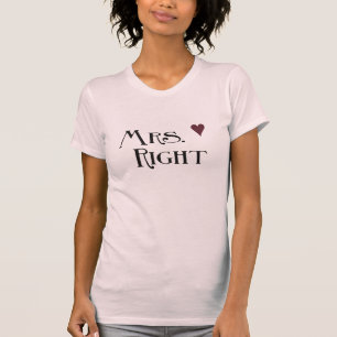 Mrs. Right T-Shirt