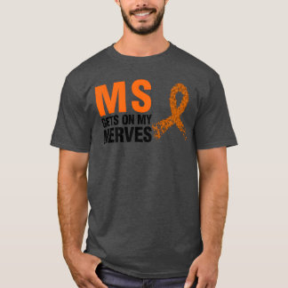 MS geht mir auf die Nerven Freund T-Shirt