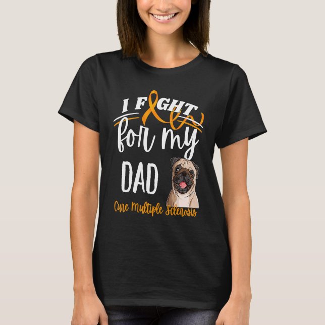 MS Multiple Sklerose Awareness Cure MS Mops Vater T-Shirt (Vorderseite)