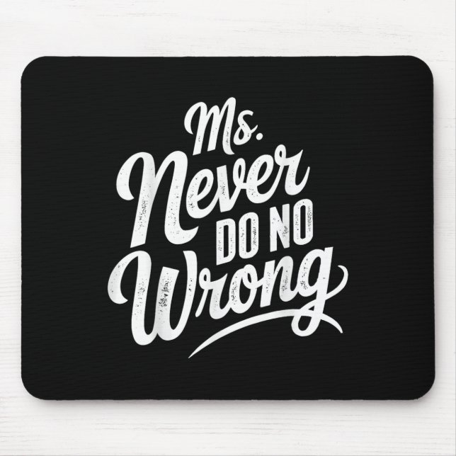 Ms Never Do No Wrong Country Western The Problem I Mousepad (Vorne)