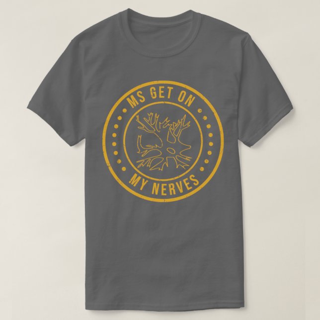 MS setzen meine Nerven ein Multiple Sklerose Bewus T-Shirt (Design vorne)