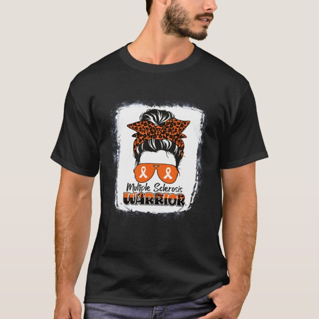 Ms Warrior Multiple Sclerosis Awareness Messy Bun  T-Shirt (Vorderseite)