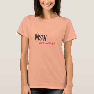 MSW, mit Einstellung! T-Shirt