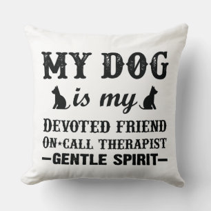 MT DOG IST MEIN FREUND UND DEVOTIERTE THERAPIE KISSEN