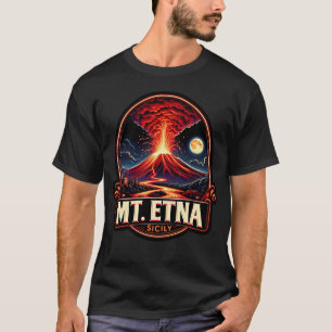 Mt.Etna Sicily T-Shirt