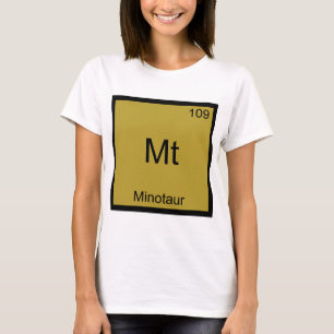 Mt - Minotaur Lustiges Chemie-Element-Symbol-T-Shi T-Shirt