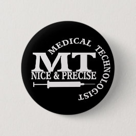 MT SLOGAN NICE UND PRÄZISE MEDIZINISCHE LABORTECH BUTTON