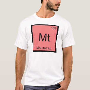 Mt - Souricière Élément Chimique Symbole T-Shirt