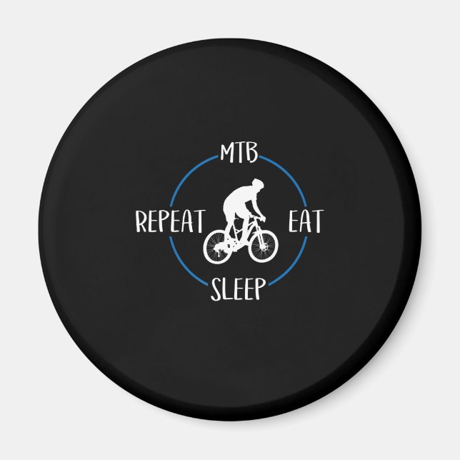 Mtb Eat Sleep Repeat Gift Mountain Bikers Magnet (Vorne)