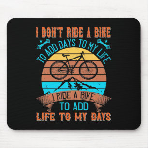 MTB Ich fahre Fahrrad, um meinem Leben mehr Lebend Mousepad
