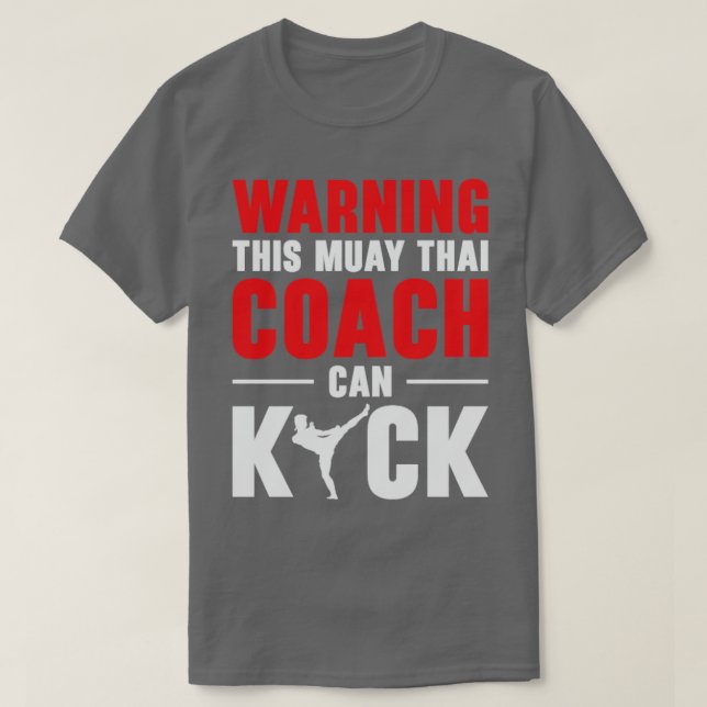 Muay Thai Coach Kickboxing Instructor Martial Arts T-Shirt (Design vorne)
