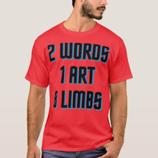 Muay Thai Kunst von 8 Gliedmaßen 1 T-Shirt