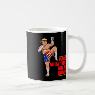Muay Thai Trump - Muay Thai wieder ein Geschenk ma Kaffeetasse