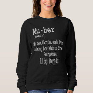 Muber Die kostenlose Mom-Uber-Alternative Sweatshirt