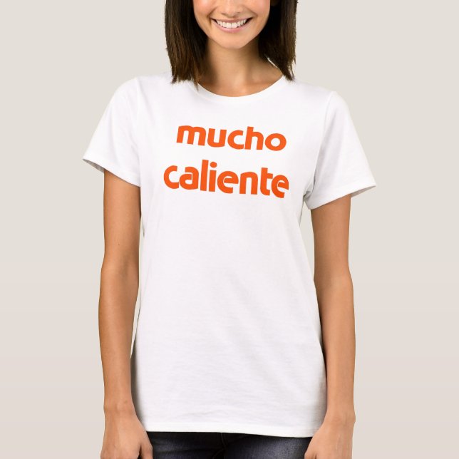 mucho caliente T - Shirt (Vorderseite)