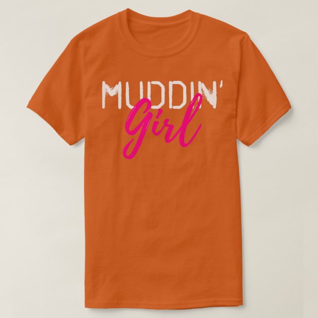 Mud Bogging Mudding Female  T-Shirt (Design vorne)