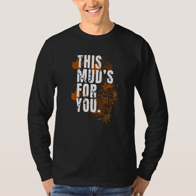 Mud Run Obstacle Course Dirty Muddy Runner 2 T-Shirt (Vorderseite)