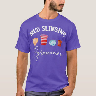Mud Slinging Pyromaniac Keramik Pottery Maker Clay T-Shirt