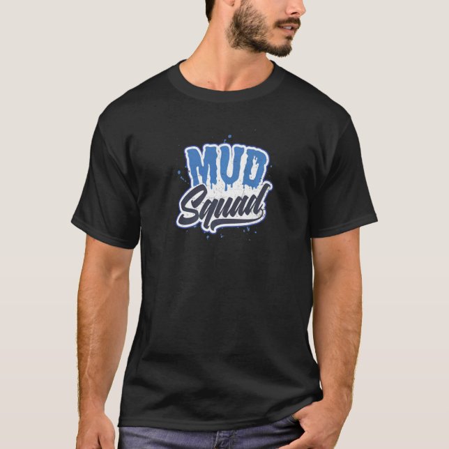 Mud Squad Team Outfit Mud Run T-Shirt (Vorderseite)