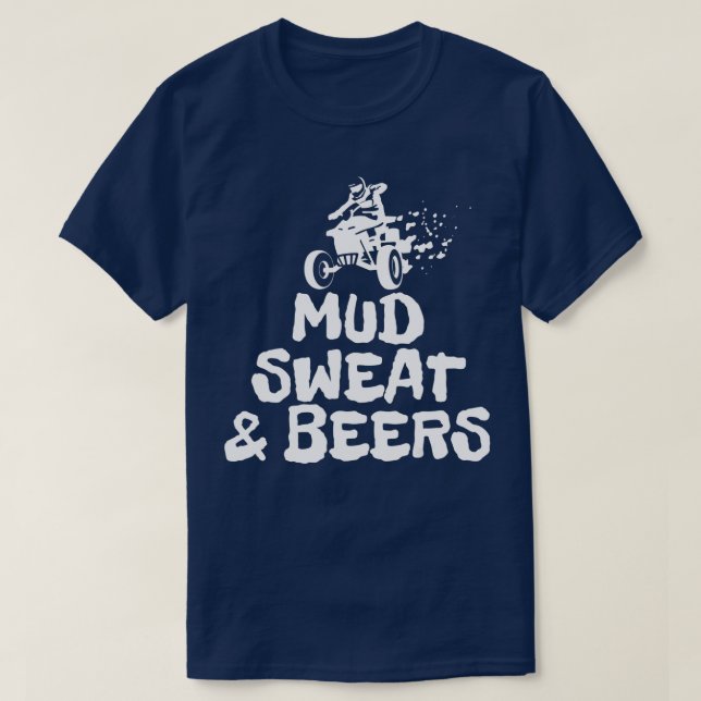 Mud Sweat & Bers ATV Von Roading Funny All Terrai T-Shirt (Design vorne)