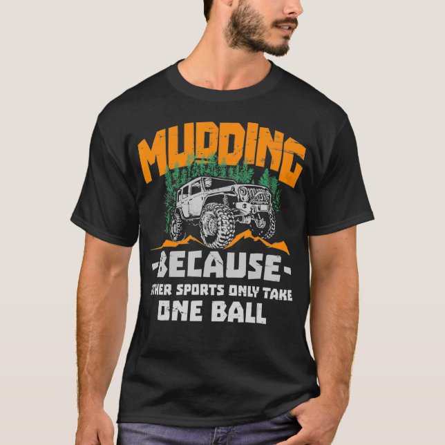 Mudding Mud Bogging Funny Gift Design für Männer o T-Shirt (Vorderseite)