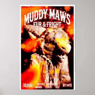 MuddyMaws Fur & Fright #8802 Poster