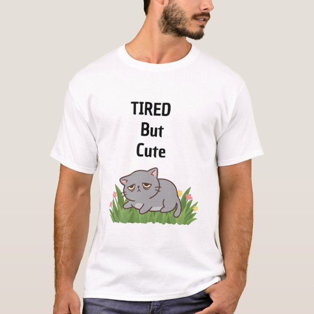 Müde aber süß T-Shirt (Vorderseite)