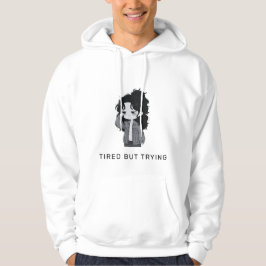 Müde, aber versuche es Relatable Chibi-Mädchen Hoodie