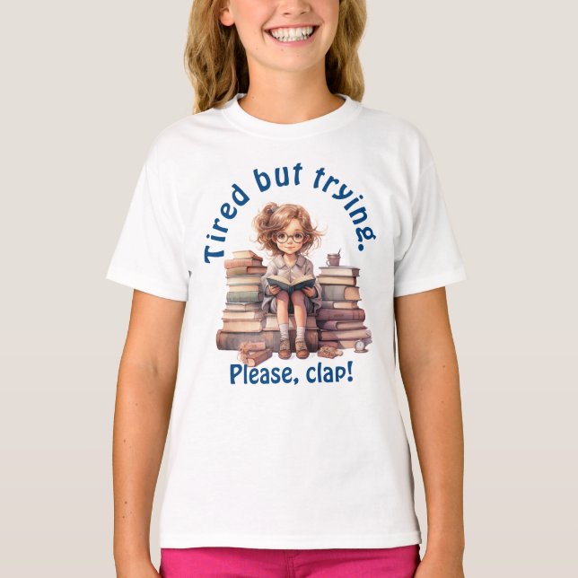 Müde, aber versuchen T - Shirt (Vorderseite)
