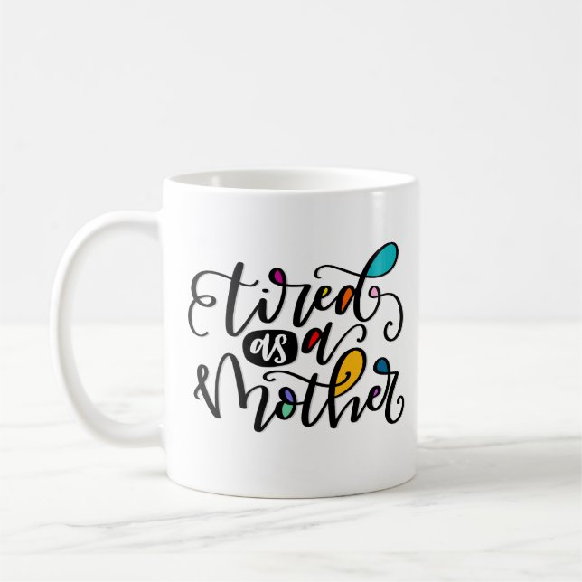 Müde als Mutter Kaffeetasse (Links)