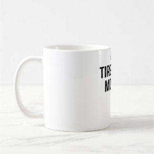 müde als Mutter Kaffeetasse