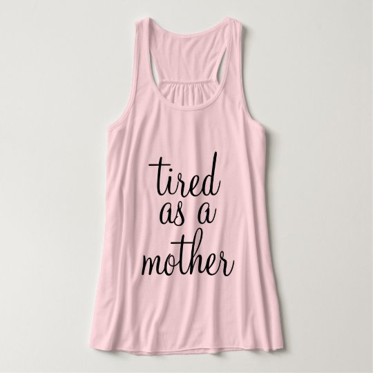Müde als Mutter Tank Top