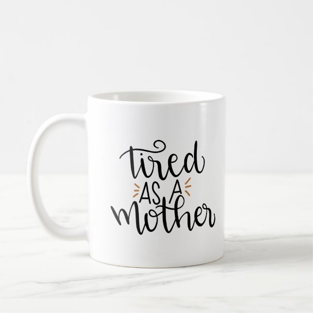 müde als Mutter-Tasse Kaffeetasse (Links)