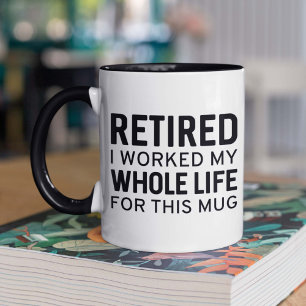 müde ich mein ganzes Leben für diese Tasse gearbei
