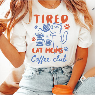 Müde Katzenmütter Kaffeeclub Lustig Retro Süß T-Shirt