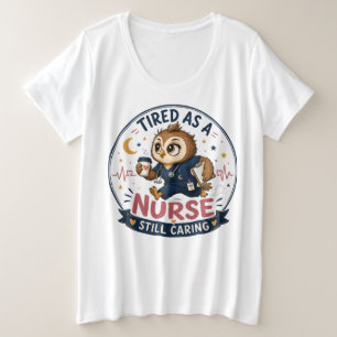 Müde Krankenschwester Eule Cartoon-Illustration Große Größe T-Shirt