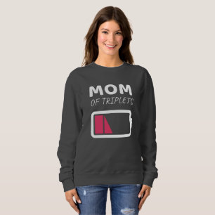 Müde Mama Mama der Triplets Mütter Tag Sweatshirt